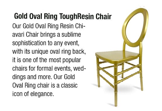 Chivari Gold Oval Ring ToughResin™ Chair CORRG-ZG-T