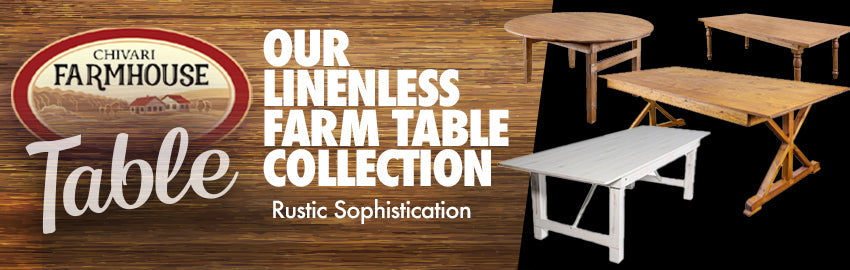 Chivari's Farmhouse Table Collection – Rustic Elegance for Every Event