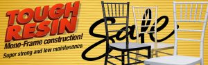 CHIAVARI BANNER March 7 ToughResin MonoFrame Chairs