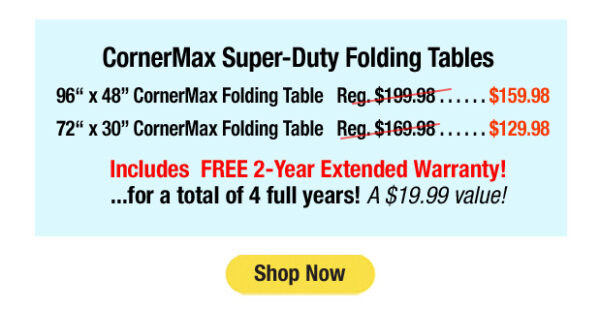 CornerMax SuperDuty Folding Tables - 96" x 48" CornerMax Folding Table and 72" x 30" CornerMax Folding Table